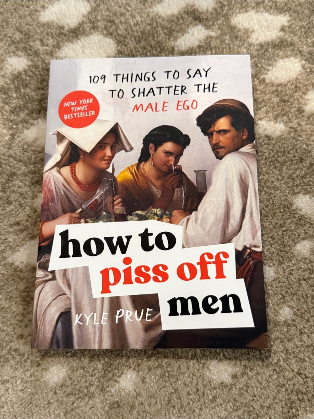 Kyle Prue How to Piss Off Men - White & Red Cover